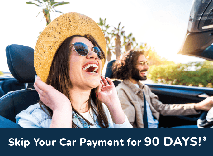 Take the Summer Off from Car Payments. Skip your car payment for up to 90 days!
