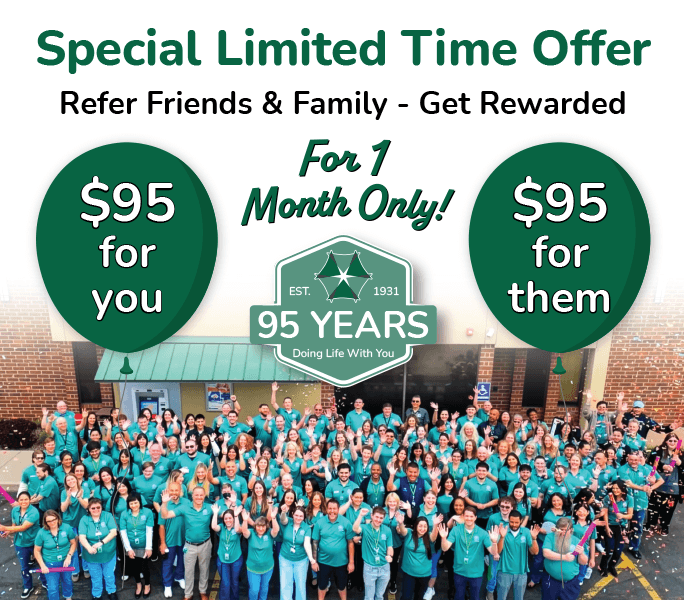 Special Limited Time Offer. Refer Friends & Family - Get Rewarded. For 1 month only! $95 for you, $95 for them.