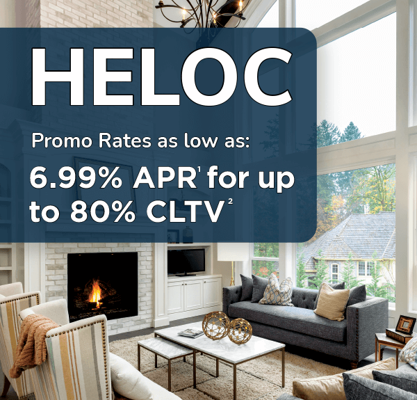 HELOC promo rates as low as 6.99%25 APR fpr up to 80%25 CLTV