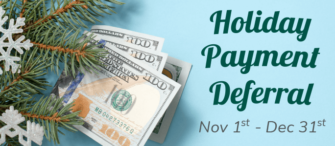 Holiday Payment Deferral Nov 1st - Dec 31st