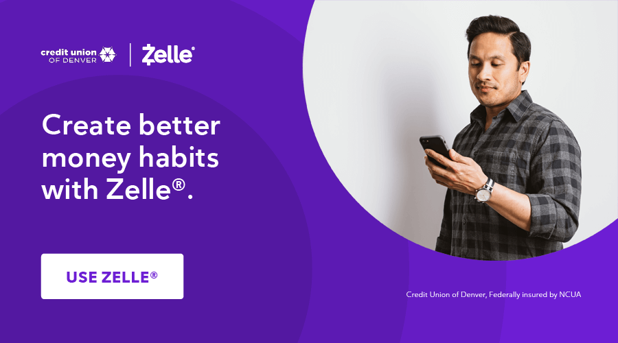 Create better money habits with Zelle. Uze Zelle.