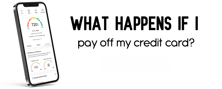 What happens if I... pay off my credit card? miss a payment? open a new credit card?